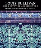 Louis Sullivan: The Poetry of Architecture