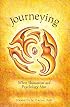 Journeying : Where Shamanism and Psychology Meet