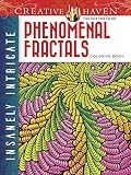 Creative Haven Insanely Intricate Phenomenal Fractals Coloring Book (Adult Coloring)