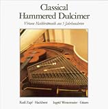 Classical Hammered Dulcimer (Virtuose Hackbrettmusik aus 5 Jahrhunderten)