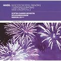 Handel: Music for the Royal Fireworks; 6 Overtures & Sinfonias; Oboe Concerto No. 3