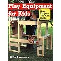 Play Equipment for Kids: Great Projects You Can Build
