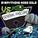 Anklicken zum Vergrößeren: Everything Goes Cold - Vs.General Failure (Audio CD)