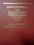 John Bidwell and California: The Life and Writings of a Pioneer, 1841-1900 (Western Frontiersmen Series)