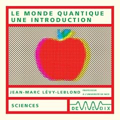 Le Monde quantique, une introduction (CD audio)