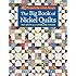 The Big Book of Nickel Quilts: 40 Projects for 5-Inch Scraps
