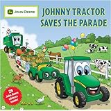 Johnny Tractor Saves the Parade (John Deere)