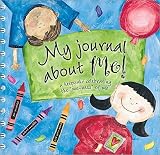 My Journal about Me!: A Keepsake Celebrating the "Me-Ness" of Me   [MY JOURNAL ABT ME] [Paperback]