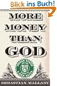 More Money Than God: Hedge Funds and the Making of a New Elite