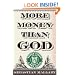 More Money Than God: Hedge Funds and the Making of a New Elite