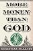 More Money Than God: Hedge Funds and the Making of a New Elite