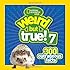 Weird but True 7: 300 Outrageous Facts