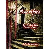 Sacrifice: Book 2 of the Clans Saga ~ J.A. Cummings