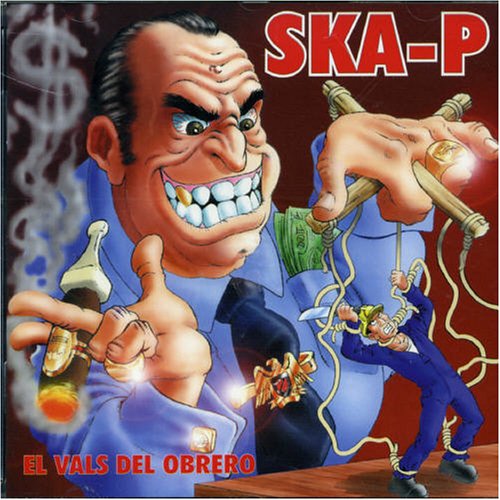 Ska-P - El Vals del Obrero - Zortam Music