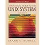 A Practical Guide to the UNIX System