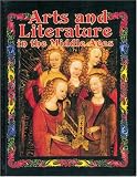 Arts and Literature In The Middle Ages (Medieval World)