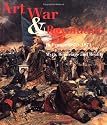 Art, War and Revolution in France, 1870-1871: Myth, Reportage and Reality