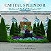 Capital Splendor: Parks & Gardens of Washington, D.C.