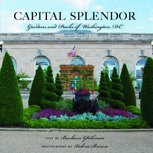 capital splendor parks  gardens of washington dc