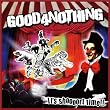 �uIt's shoooort time!!�yGOOD4NOTHING�z[UPCH-1840]�v