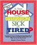 Is Your House Making You Overweight, Sick, or Tired?
