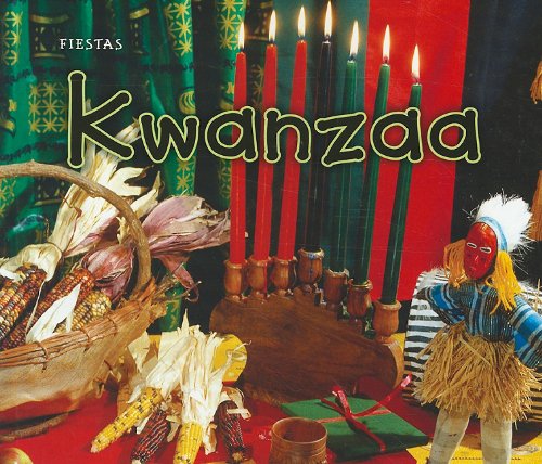 Kwanzaa (Kwanzaa) (Fiesta /Holidays and Festivals) (Spanish Edition)
