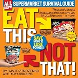 Eat This Not That! Supermarket Survival Guide: The No-Diet Weight Loss Solution [Paperback]