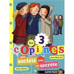 Les 3 copines, Tome 4 : Une soci�t� tr�s, tr�s secr�te