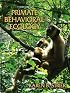 Primate Behavioral Ecology (3rd Edition)