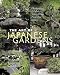 The Art of Japanese Gardens: Designing and Making Our Own Peaceful Space