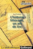 L histoire littéraire, un art de lire