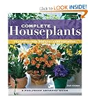 Complete Houseplants: Featuring over 200 Easy-Care Favorites by Jack Kramer