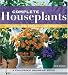 Books : Complete Houseplants: Featuring over 200 Easy-Care Favorites