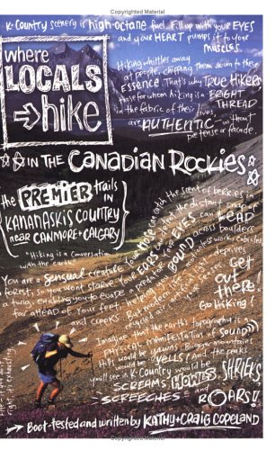 City Travel Guides Discounted  Books : Where Locals Hike in the Canadian Rockies: The Premier Trails in Kananaskis Country Near Canmore & Calgary