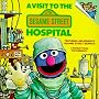 A Visit to the Sesame Street Hospital (Pictureback(R))