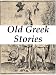 Old Greek Stories [Illustrated]