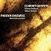 Classical Music : Clarinet Quintets: Morton Feldman, Milton Babbitt