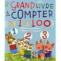 Le grand livre � compter de 1 � 100