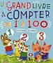 Le grand livre � compter de 1 � 100