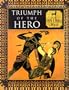 Triumph of the Hero: Greek and Roman Myth (Myth and Mankind)
