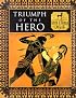 Triumph of the Hero: Greek and Roman Myth (Myth and Mankind)