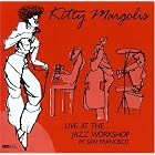Live at the Jazz Workshop by  Kitty Margolis 