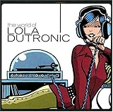 The World of Lola Dutronic