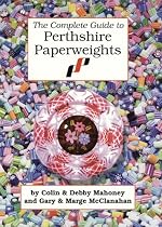 Complete Guide to Perthshire Paperweights