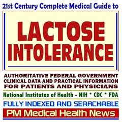 21st Century Complete Medical Guide to Lactose Intolerance, Clinical References, and Practical Information for Patients and Physicians (CD-ROM)