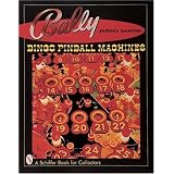 Bally Bingo Pinball Machines (Schiffer Book for Collectors) by Jeffrey Lawton