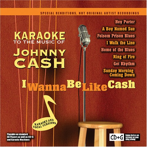 CD-Charts  Music : Karaoke to the Music of Johnny Cash: I Wanna Be Like Cash