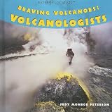 Books : Braving Volcanoes: Volcanologists (Extreme Scientists)