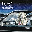 Matt Mays + El Torpedo