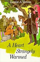 Heart Strangely Warmed: The Life of John Wesley